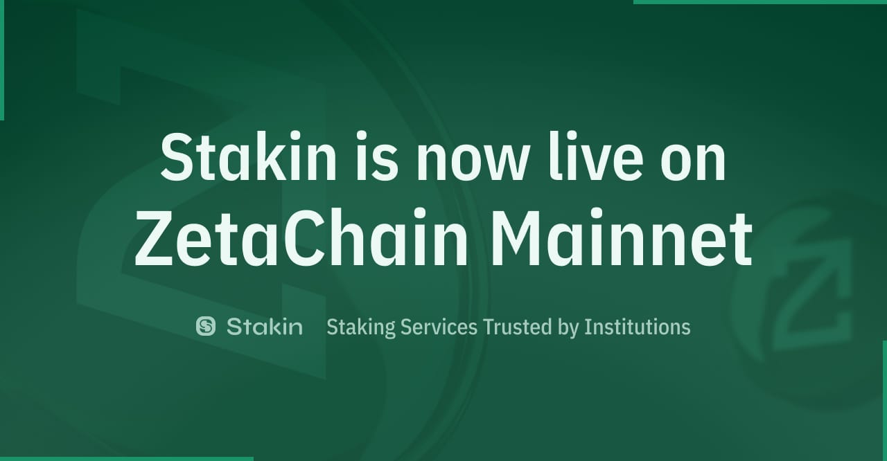 Stakin is live on ZetaChain Mainnet