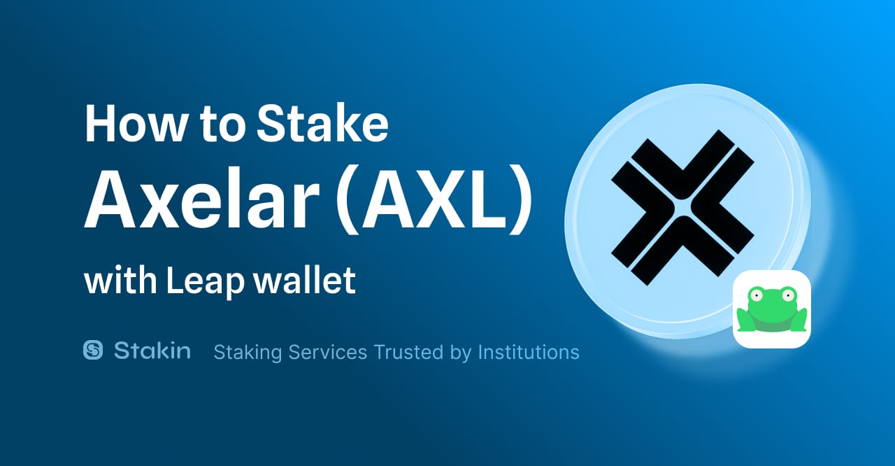 How to Stake Axelar with Leap Wallet
