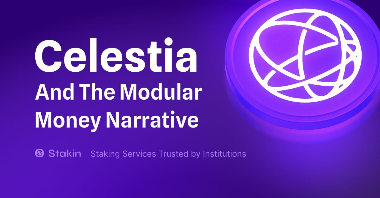 Celestia: From A Modular Blockchain To A Modular Money Narrative