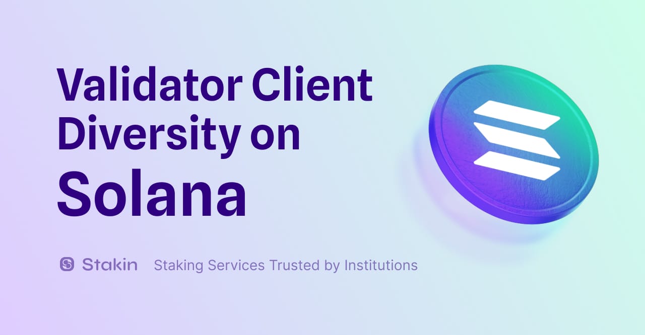 Validator Client Diversity on Solana