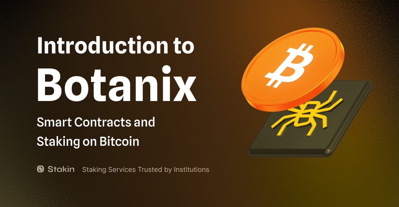 Introduction to Botanix: Smart Contracts and Staking on Bitcoin