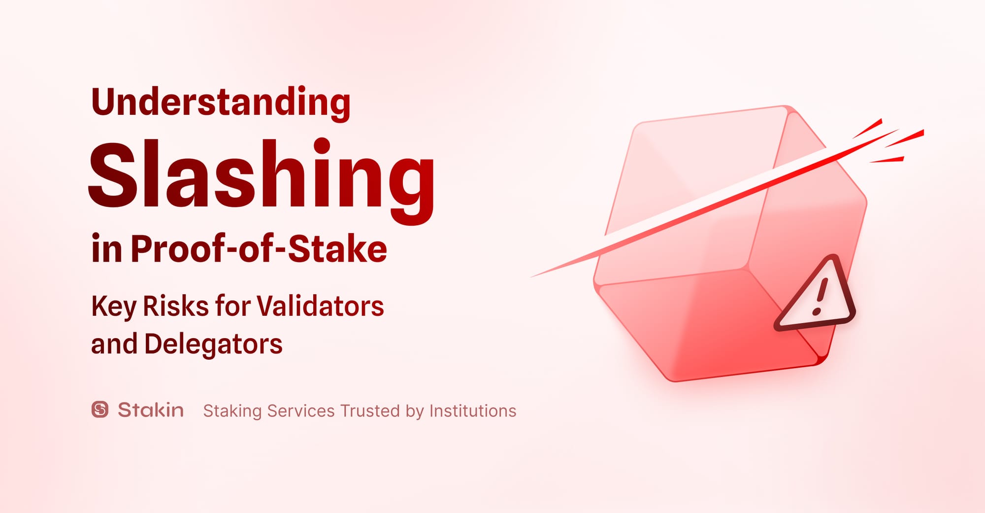 Understanding Slashing in Proof-of-Stake: Key Risks for Validators and Delegators