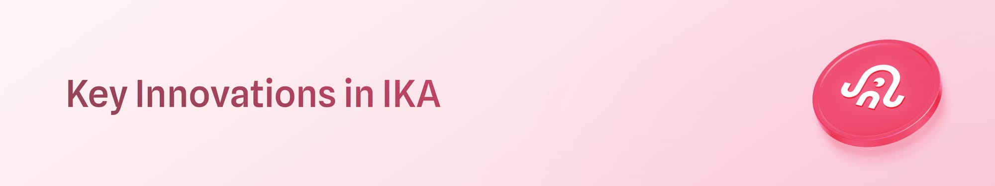Key_Innovations_in_IKA_network