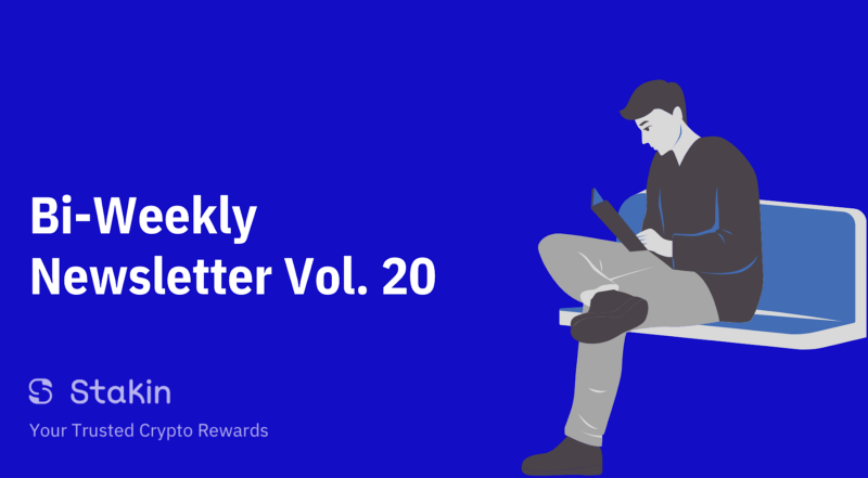 Stakin Bi-Weekly Newsletter Vol. 20