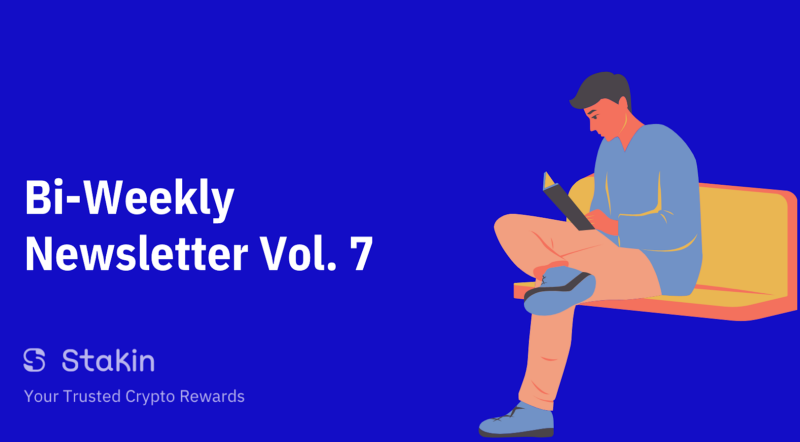 Stakin Bi-Weekly Newsletter Vol. 7