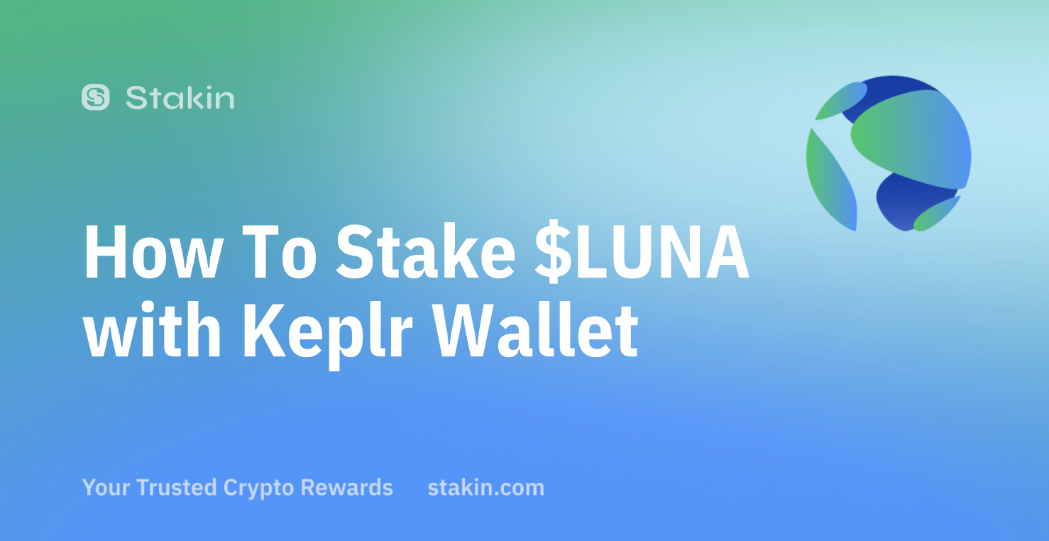 How To Stake $LUNA with Keplr Wallet