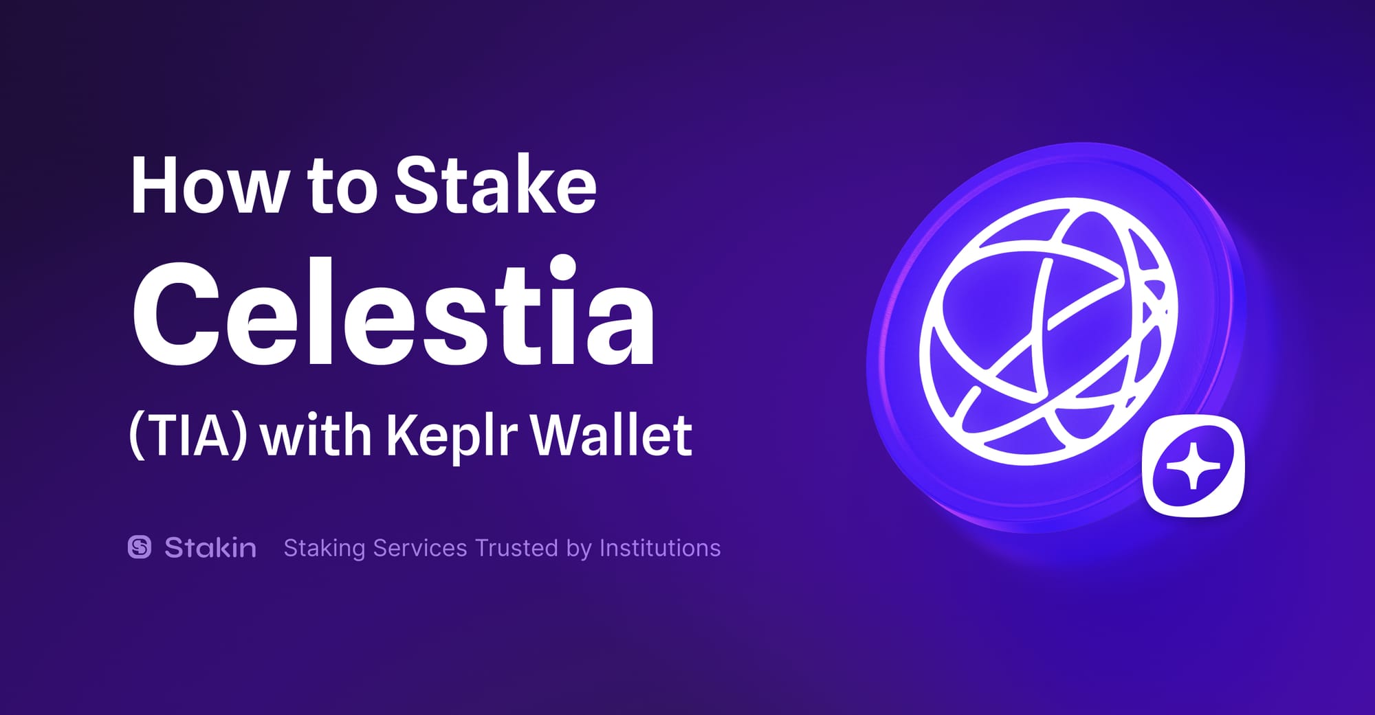 How To Stake Celestia ($TIA) Using Keplr Wallet: A step-by-step guide