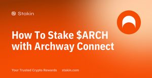 How To Stake $ARCH with Archway Connect