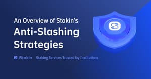 An Overview of Stakin’s Anti-Slashing Strategies
