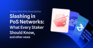 Slashing in PoS Networks: What Every Staker Should Know, and other news