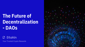 The Future of Decentralization — DAOs