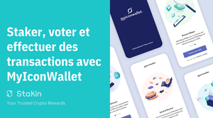 Staker, voter et effectuer des transactions avec MyIconWallet