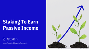 Staking To Earn Passive Income